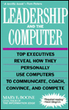 Leadership and the Computer: Top Executives Reveal How They Personally use Computers to Communicate, Coach, Convince, and Compete