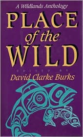 Place of the Wild: A Wildlands Anthology