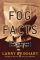 Fog Facts: Searching for Truth in the Land of Spin