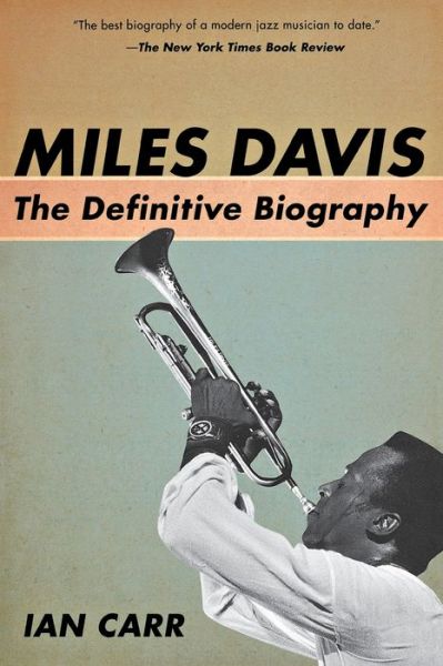 Free ebook downloads for mobiles Miles Davis: The Definitive Biography (English Edition) by Ian Carr 9781560259671