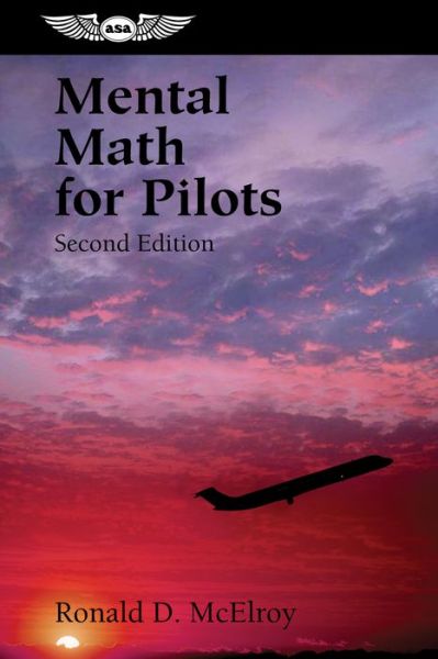 Free ebook downloads pdf format Mental Math for Pilots by Ronald D. McElroy 9781560275107