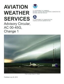 FAA Aviation Weather Services - AC 00-45G Federal Aviation Administration