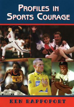 Profiles in Sports Courage Ken Rappoport