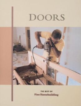 Doors (Best of Fine Homebuilding) Fine Homebuilding