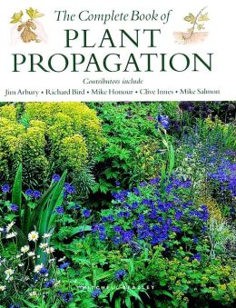 Complete Book of Plant Propagation
