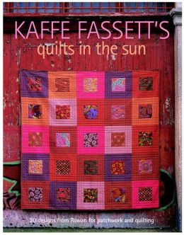 Kaffe Fassett's Kaleidoscope of Quilts: Twenty Designs from Rowan for Patchwork and Quilting Kaffe Fassett, Roberta Horton, Mary Mashuta and Liza Prior Lucy