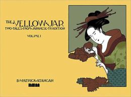 The Yellow Jar: Two Tales from Japanese Tradition