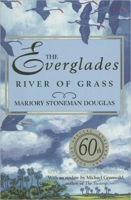 Everglades River of Grass, 60th Anniversary Edition