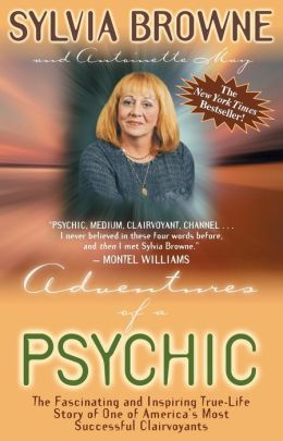 Adventures of a Psychic: The Fascinating and Inspiring True-Life Story of One of America's Most Successful Clairvoyants