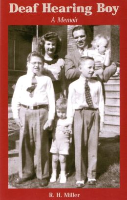 Deaf Hearing Boy: A Memoir (Deaf Lives Series, Vol. 2)