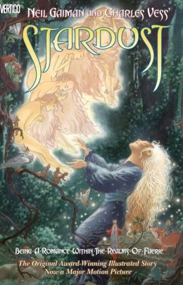 Neil Gaiman and Charles Vess' Stardust: Being a Romance within the Realms of Faerie