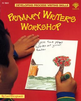Primary Writer's Workshop: Developing Process Writing Skills