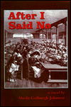 After I Said No: A Novel