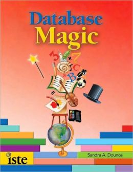 Database Magic: Using Databases to Teach Curriculum in Grades 4-12