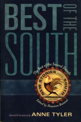 Best of the South: From the Second Decade of New Stories from the South Anne Tyler and Shannon Ravenel