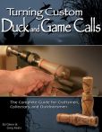 Book Cover Image. Title: Turning Custom Duck and Game Calls:  The Complete Guide for Craftsmen, Collectors, and Outdoorsmen, Author: Ed Glenn