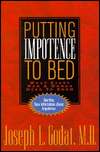 Putting Impotence to Bed; What Every Woman and Man Needs to Know