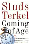 Coming of Age: The Story of Our Century by Those Who've Lived It
