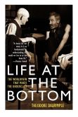 Book Cover Image. Title: Life At The Bottom, Author: Theodore Dalrymple