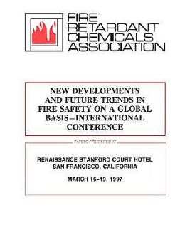 New Developments and Future Trends in Fire Safety on a Global Level