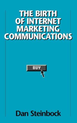Birth Of Internet Marketing Communications
