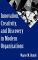 Innovation, Creativity, And Discovery In Modern Organizations