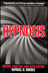 Hypnosis : Theory, Practice and Application