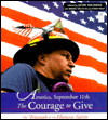 America September 11th, The Courage to Give: The Triumph of the Human Spirit