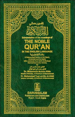 Interpretation of the Meanings of the Noble Qur'an in the English Language: A Summarized Version of At-Tabari, Al-Qurtubi and Ibn Kathir with Comments from Sahih Al-Bukhari