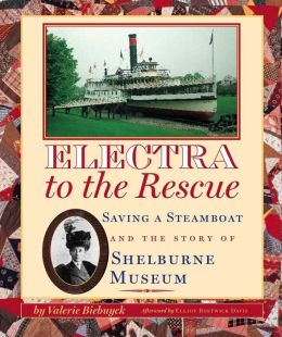 Electra to the Rescue: Saving a Steamship and the Story of Shelburne Museum