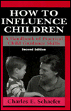 How to Influence Children: A Handbook of Practical Child Guidance Skills