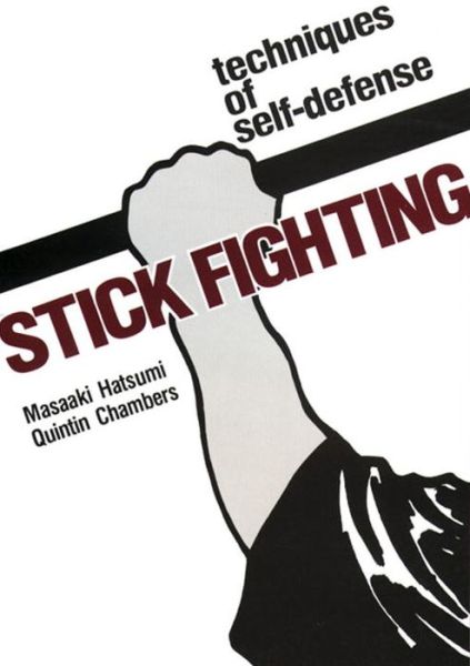 Free download pdf format books Stick Fighting: Techniques of Self-Defense 9781568364995 English version 