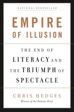 Empire of Illusion: The End of Literacy and the Triumph of Spectacle