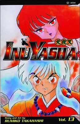 Inuyasha, Volume 13 by Rumiko Takahashi | 9781569318089 | Paperback