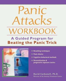 Panic Attacks Workbook: A Guided Program for Beating the Panic Trick David Carbonell