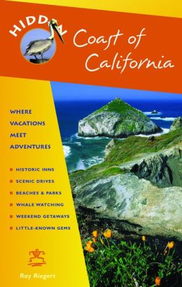 Coast of California: Including San Diego, Los Angeles, Santa Barbara, Monterey, San Francisco, and Mendocino