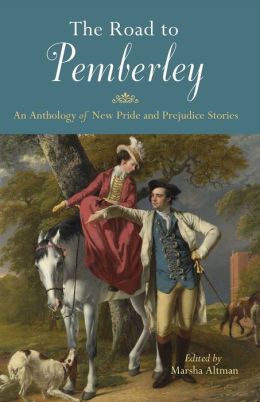 The Road to Pemberley: An Anthology of New Pride and Prejudice Stories