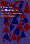History as Rhetoric: The Persuasiveness of Style and Narrative