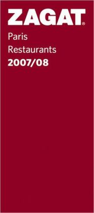 Zagat Paris Restaurants 2007-2008