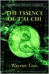 The Essence of T'AI CHI