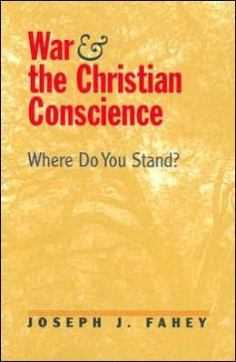 War and the Christian Conscience: Where Do You Stand?