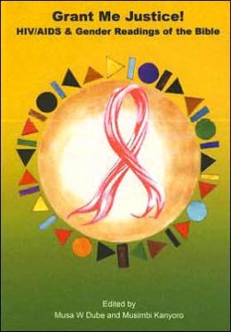 Grant Me Justice!: HIV/AIDS and Gender Readings of the Bible