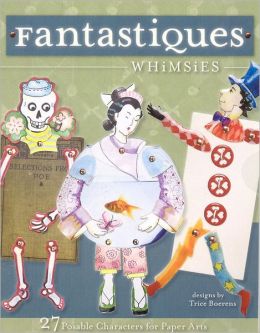 Fantastiques: For Paper Arts
