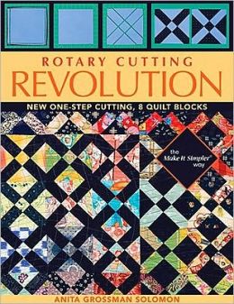 Rotary Cutting Revolution: New One-Step Cutting, 8 Quilt Blocks