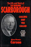 Calling out the Called: The Life and Work of Lee Rutland Scarborough