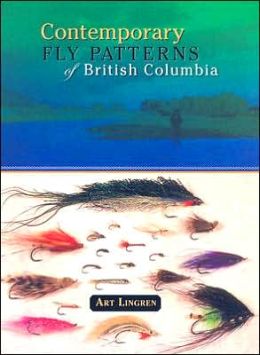Contemporary Fly Patterns of British Columbia Art Lingren