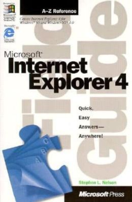 Microsoft Internet Explorer 4 Field Guide