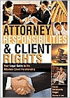 Attorney Responsibilities and Client Rights: Your Legal Guide to Attorney-Client Relationship