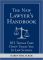 The New Lawyer's Handbook: 101 Things They Don't Teach You in Law School