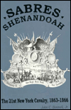 Sabres in the Shenandoah: The 21st New York Cavalry, 1863-1866